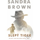 Slepý tiger - Sandra Brown