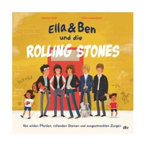 Ella & Ben und die Rolling Stones - Von wilden Pferden, rollenden Steinen und ausgestreckten Zungen (ISBN: 9783423764919)