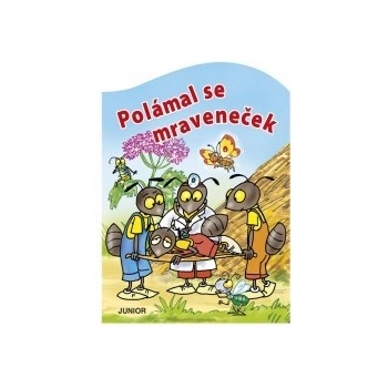 Polámal se mraveneček