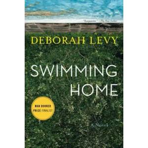 Swimming Home | Deborah Levy, Tom McCarthy (ISBN: 9781620401699)