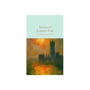 Scenes of London Life | Charles Dickens (ISBN: 9781509854288)