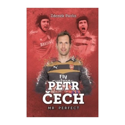 Petr Čech: Mr. Perfect Zdeněk Pavlis CZ