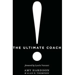 The Ultimate Coach | Alan D Thompson (2021)
