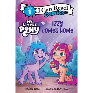 My Little Pony: Izzy Comes Home | Hasbro (ISBN: 9780063037519)