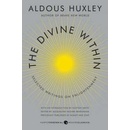 The Divine Within Aldous Huxley, Huston Smith
