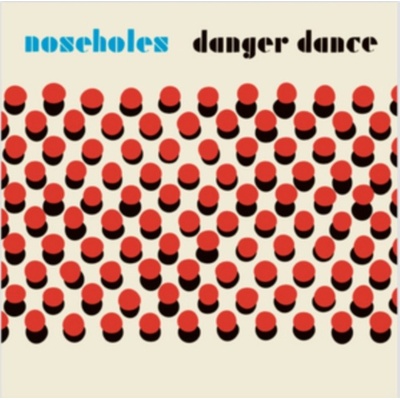 Danger Dance - Noseholes LP