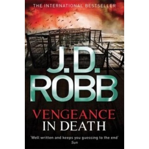Vengeance In Death | J. D. Robb (ISBN: 9780749956950)
