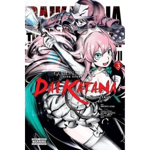 Goblin Slayer Side Story II: Dai Katana, Vol. 3 | Anthony Quintessenza, Kevin Steinbach, Kumo Kagyu, Shogo Aoki (ISBN: 9781975345570)