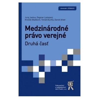 Medzinárodné právo verejné, prvá časť - Juraj Jankuv; Dagmar Lantajová; Marek Šmid; Kristi