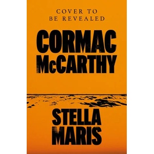 Stella Maris | Cormac McCarthy (ISBN: 9781447294016)