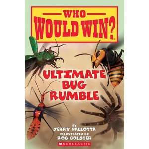 Ultimate Bug Rumble (Who Would Win? ), 17 | Jerry Pallotta, Rob Bolster (ISBN: 9780545946070)