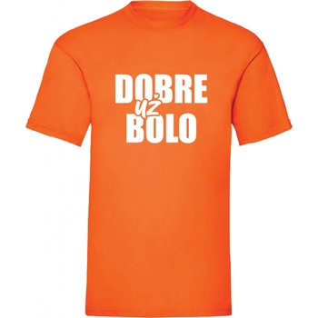 Dobre už bolo Dámske Orange