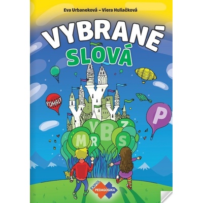 Vybrané slová - PZ pre 1.stupeň ZŠ nov.vyd. - Huliačková,Eva Urbaneková Viera