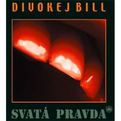 Divokej Bill - Svatá pravda CD – Hledejceny.cz
