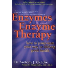 Enzymes & Enzyme Therapy: How to Jump-Start Your Way to Lifelong Good Health Cichoke AnthonyPaperback