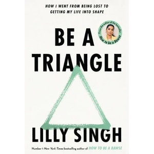 Be A Triangle | Lilly Singh (ISBN: 9781035002764)