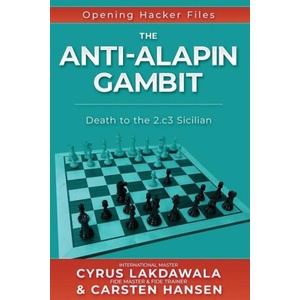 The Anti-Alapin Gambit: Death to the 2. c3 Sicilian | Carsten Hansen (ISBN: 9788793812376)