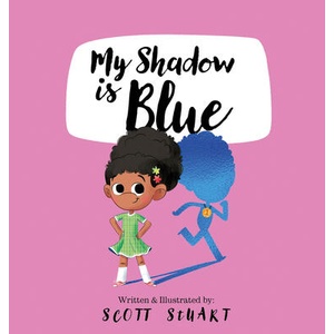 My Shadow Is Blue | Scott Stuart (ISBN: 9781922804907)