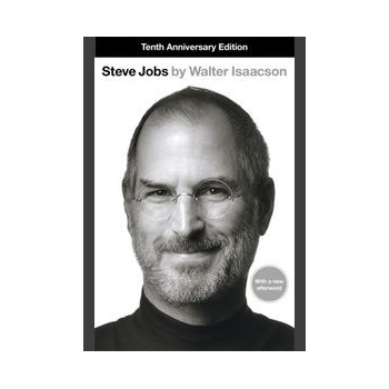 Steve Jobs: The Exclusive Biography - Walter Isaacson