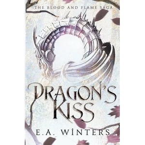Dragon's Kiss | E. A. Winters (ISBN: 9781958702017)