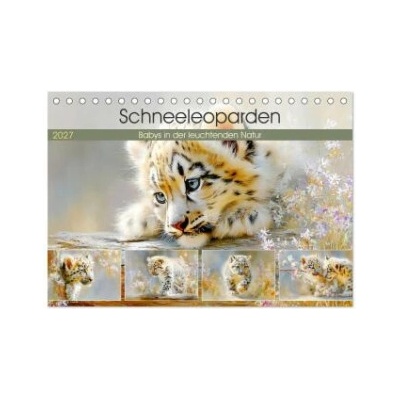 Schneeleoparden. Babys in der leuchtenden Natur Tisch DIN A5 quer, CALVENDO Monats 2027