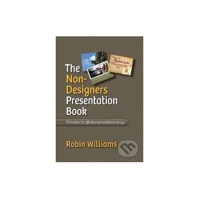 The Non-Designer\'s Presentation Book - Robin Williams