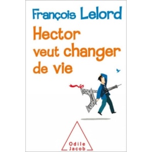 Hector veut changer de vie | Francois Lelord (ISBN: 9782738130686)