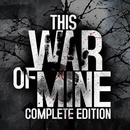 This War of Mine Complete