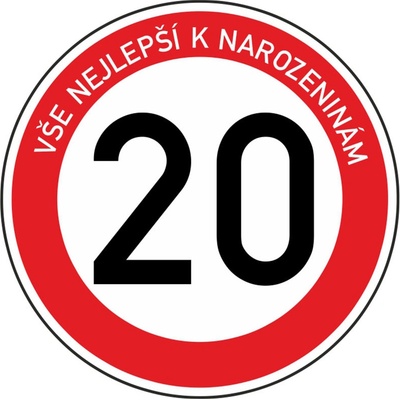 Plechová dopravní značka k 20. narozeninám