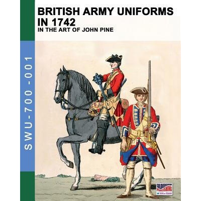 British Army uniforms in 1742 | LUCA STEFA CRISTINI
