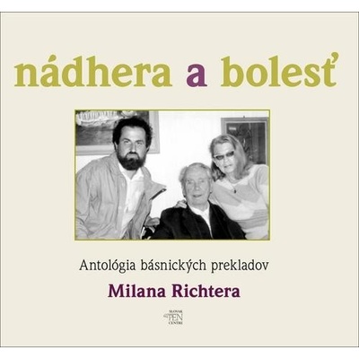Richter Milan - Nádhera a bolesť – Hledejceny.cz