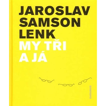My tři a já