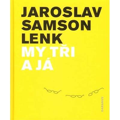 My tři a já