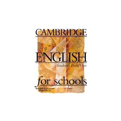 Cambridge English for Schools 1 - Andrew Littlejohn, Diana Hicks