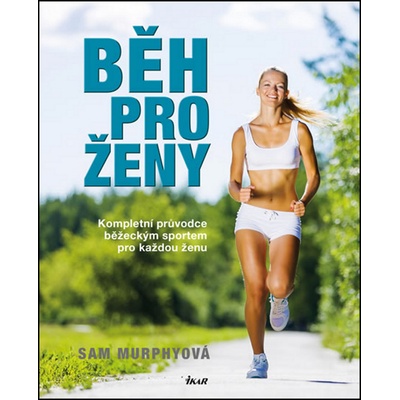 Běh pro ženy - Sam Murphyová