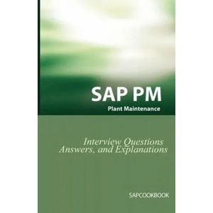 SAP PM Interview Questions, Answers, and Explanations | Stewart, Jim (Leeds Metropolitan University, UK Leeds Metropolitan University Leeds Metropolitan University Leeds Metropolitan University University o (2002)