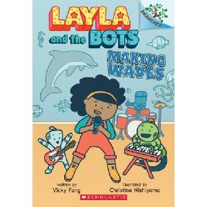 Making Waves: A Branches Book (Layla and the Bots #4) | Christine Nishiyama (ISBN: 9781338583007)