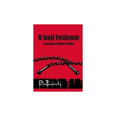 O boji řetězem způsobem COMBAT KEMPO - Petr Zárybnický