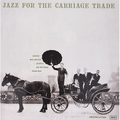 Wallington George -Quint - Jazz For The Carriage Trade LP