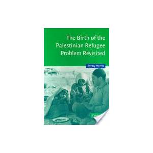 Birth of the Palestinian Refugee Problem Revisited | Benny Morris (ISBN: 9780521009676)