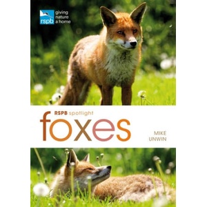 RSPB Spotlight: Foxes | Mike Unwin (ISBN: 9781472982100)