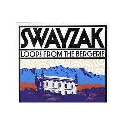 Loops From The Bergerie - Swayzak CD – Hledejceny.cz