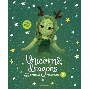 Unicorns, Dragons and More Fantasy Amigurumi 2 (ISBN: 9789491643330)