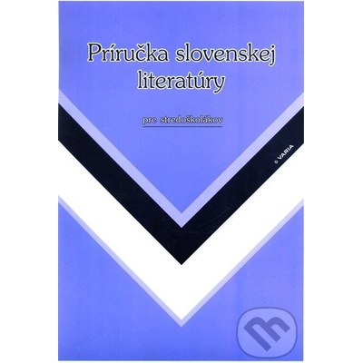 Príručka slovenskej literatúry pre stredoškolákov