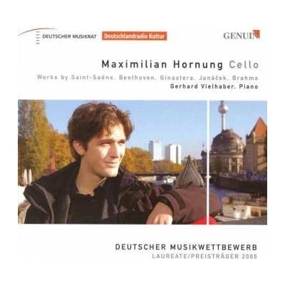 Maximilian Hornung - Works By Saint-Saëns, Beethoven, Ginastera, Janáček, Brahms CD