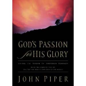 God's Passion for His Glory | John Piper, Jonathan Edwards (ISBN: 9781581347456)