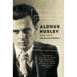 Aldous Huxley | Nicholas Murray (2003)