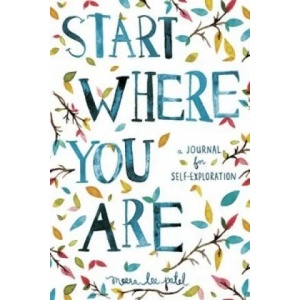 Start Where You Are | Meera Lee Patel (2016)