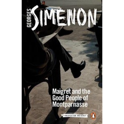 Maigret and the Good People of Montparnasse - Inspector Maigret #58 Simenon GeorgesPaperback