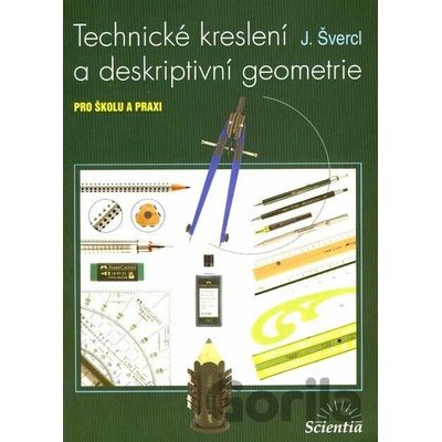 Technické kreslení a deskriptivní geometrie - Josef Švercl
